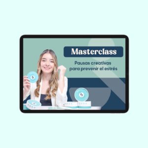 Masterclass: Pausas creativas para prevenir el estrés